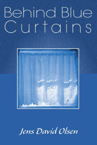 Cover for Jens David Olsen · Behind Blue Curtains (Paperback Book) (2005)