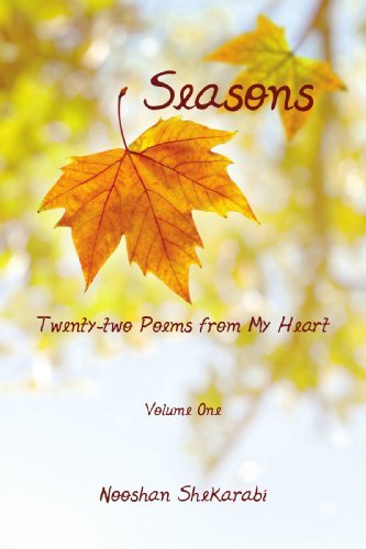Cover for Nooshan Shekarabi · Seasons - Twenty-two Poems from My Heart: Volume One (Pocketbok) (2009)