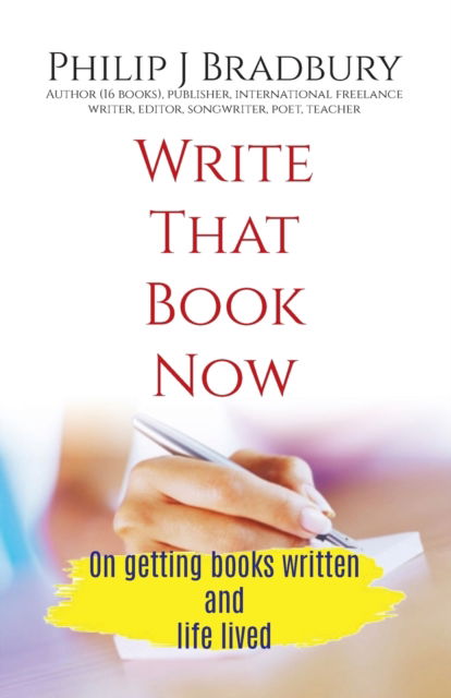 Cover for Philip Bradbury · Write That Book Now (Paperback Book) (2020)