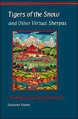 Cover for Vincanne Adams · Tigers of the Snow and Other Virtual Sherpas: An Ethnography of Himalayan Encounters (Pocketbok) (1995)