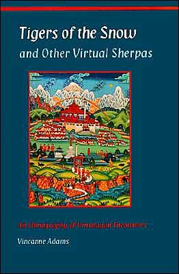 Cover for Vincanne Adams · Tigers of the Snow and Other Virtual Sherpas: An Ethnography of Himalayan Encounters (Paperback Bog) (1995)