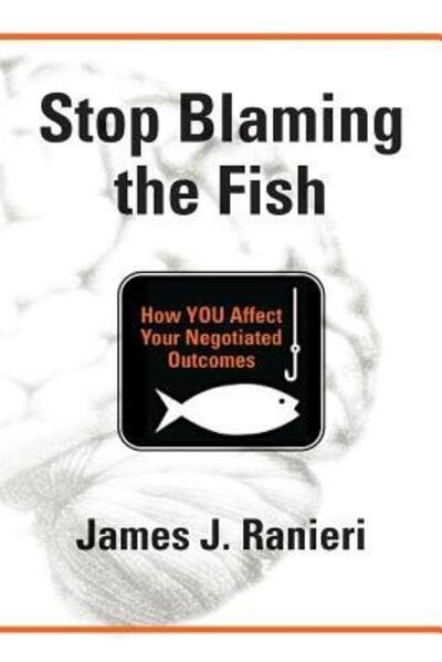 Cover for James J Ranieri · Stop Blaming the Fish (Pocketbok) (2017)