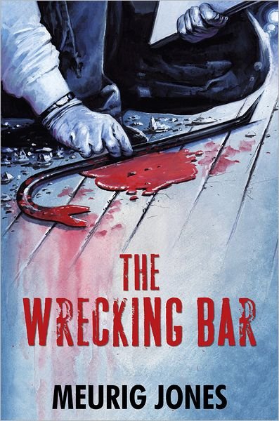 Cover for Meurig Jones · The Wrecking Bar (Hardcover Book) (2012)