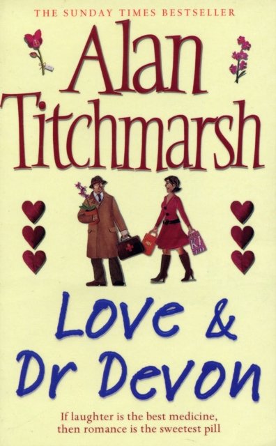 Cover for Alan Titchmarsh · Love and Dr. Devon (Paperback Book) [New edition] (2007)