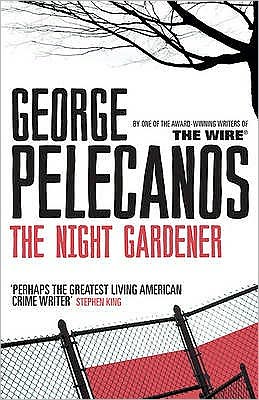 Cover for George Pelecanos · The Night Gardener: From Co-Creator of Hit HBO Show ‘We Own This City’ (Paperback Book) (2010)