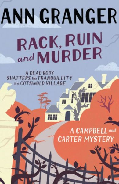 Cover for Ann Granger · Rack, Ruin and Murder (Campbell &amp; Carter Mystery 2): An English village whodunit of murder, secrets and lies - Campbell and Carter (Pocketbok) (2011)