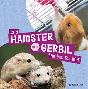 Cover for Mari Schuh · Is a Hamster or a Gerbil the Pet for Me? (Book) (2024)