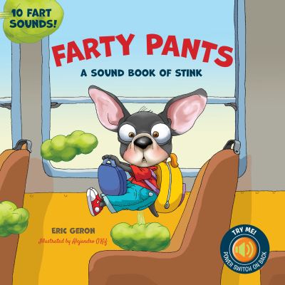 Cover for Eric Geron · Farty Pants: A Sound Book of Stink - 10 Fart Sounds! (Hardcover Book) (2021)