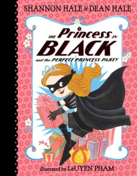 Cover for Shannon Hale · The Princess in Black and the Perfect Princess Party (Gebundenes Buch) (2015)