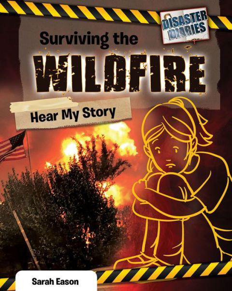 Cover for Sarah Eason · Surviving the Wildfire (Inbunden Bok) (2020)