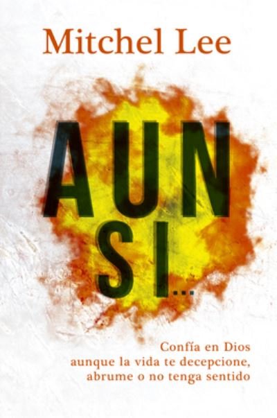 Aun Cuando... - Unilit - Books - Unilit - 9780789926111 - August 4, 2022