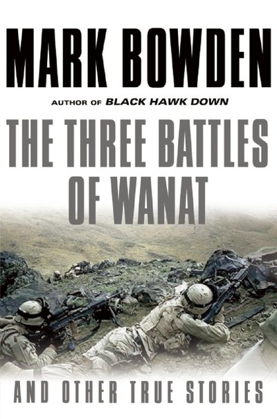 Cover for Mark Bowden · The three battles of Wanat (Bok) [First edition. edition] (2016)