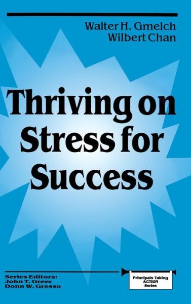 Cover for Walter H. Gmelch · Thriving on Stress for Success - Principals Taking Action (Hardcover Book) (1994)