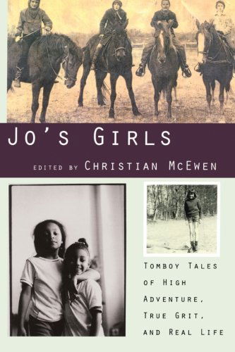 Cover for Christian Mcewen · Jo's Girls: Tomboy Tales of High Adventure, True Grit, and Real Life (Pocketbok) (1997)