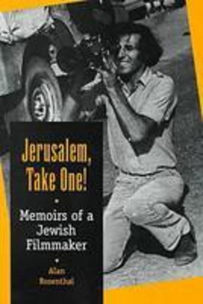 Cover for Alan Rosenthal · Jerusalem, Take One!: Memoirs of a Jewish Filmmaker (Gebundenes Buch) (2000)