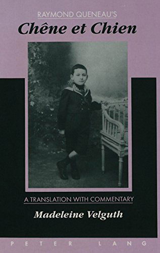 Chene Et Chien: A Translation with Commentary by Madeleine Velguth - Raymond Queneau - Books - Peter Lang Publishing Inc - 9780820423111 - August 1, 1995