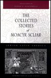 Cover for Moacyr Scliar · The Collected Stories of Moacyr Scliar - Jewish Latin America (Hardcover bog) (1999)