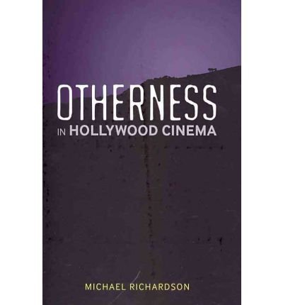 Cover for Richardson, Michael (Centre for Cultural Studies, Goldsmiths University) · Otherness in Hollywood Cinema (Pocketbok) (2010)