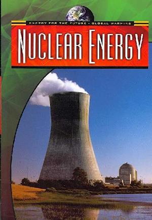 Cover for Nigel Saunders · Nuclear Energy (Energy for the Future and Global Warming) (Paperback Book) (2007)