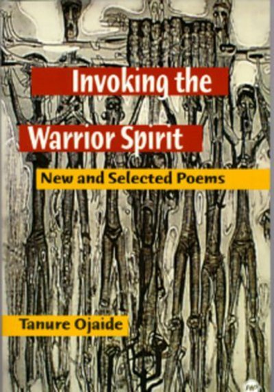 Cover for Tanure Ojaide · Invoking The Warrior Spirit: New and Selected Poems (Paperback Book) (2000)