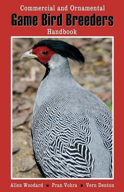 Cover for Allen Woodard · Game Bird Breeders Handbook: Commercial &amp; Ornamental (Paperback Book) (2008)