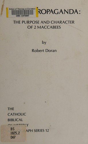 Cover for Robert Doran · Temple Propaganda: The Purpose and Character of 2 Maccabees - Catholic Biblical Quarterly Monograph Series (Paperback Bog) (1981)