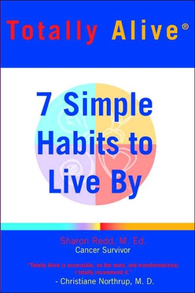 Cover for Sharon Redd · Totally Alive: 7 Simple Habits to Live by (Paperback Book) (2002)