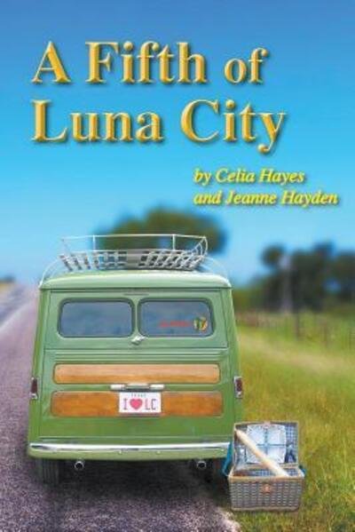 Cover for Celia Hayes · A Fifth of Luna City (Paperback Book) (2017)