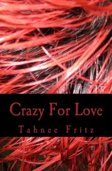 Cover for Tahnee Fritz · Crazy for Love (Paperback Book) (2014)