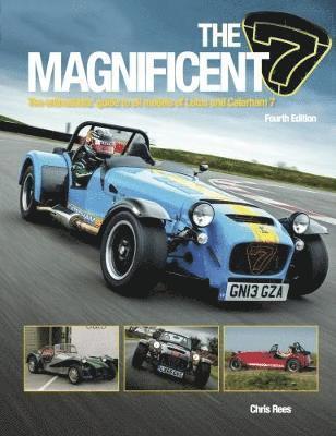 Cover for Chris Rees · The Magnificent 7: The Enthusiasts Guide to All Models of Lotus and Caterham (Hardcover bog) (2017)