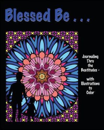 Cover for Isla W Backus · Blessed Be . . . (Pocketbok) (2015)