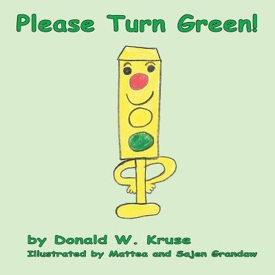 Cover for Donald W Kruse · Please Turn Green! (Paperback Book) (2017)