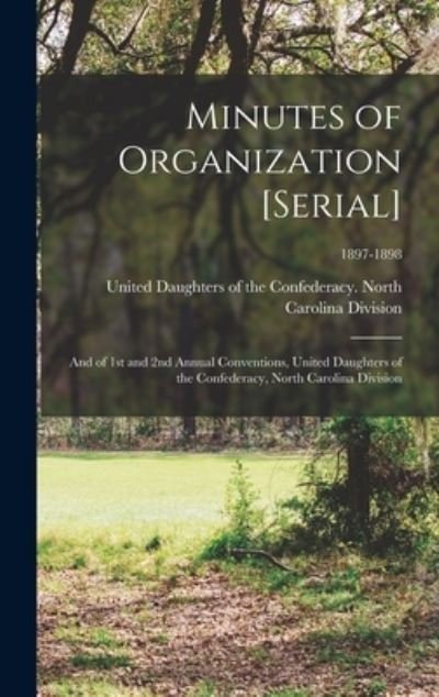 Cover for United Daughters of the Confederacy · Minutes of Organization [serial] (Hardcover Book) (2021)