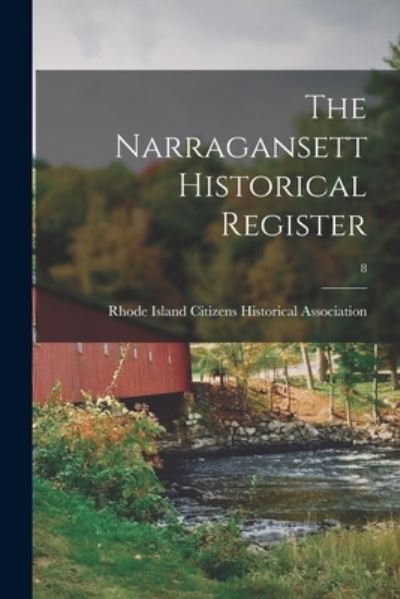 Cover for Rhode Island Citizens Historical Asso · The Narragansett Historical Register; 8 (Paperback Book) (2021)