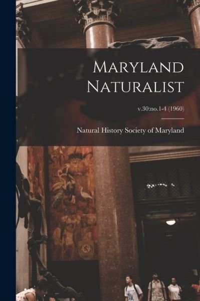 Cover for Natural History Society of Maryland · Maryland Naturalist; v.30 (Paperback Book) (2021)