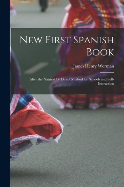 Cover for James Henry Worman · New First Spanish Book (Book) (2022)