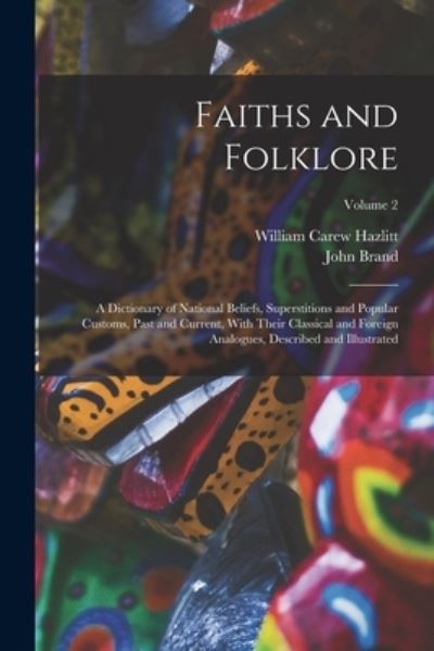 Cover for William Carew Hazlitt · Faiths and Folklore (Bok) (2022)