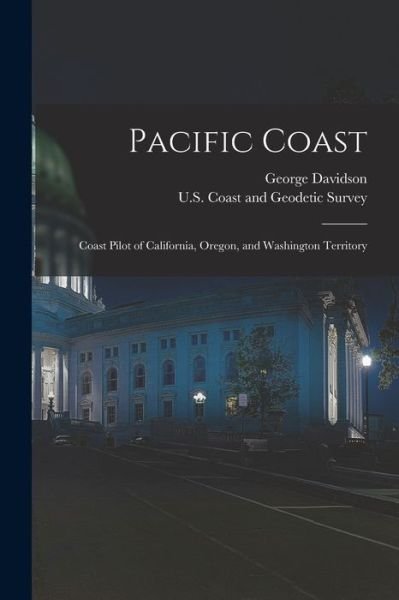 Cover for U S Coast and Geodetic Survey · Pacific Coast (Bok) (2022)