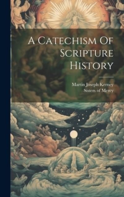 Cover for Sisters Of Mercy · Catechism of Scripture History (Bok) (2023)