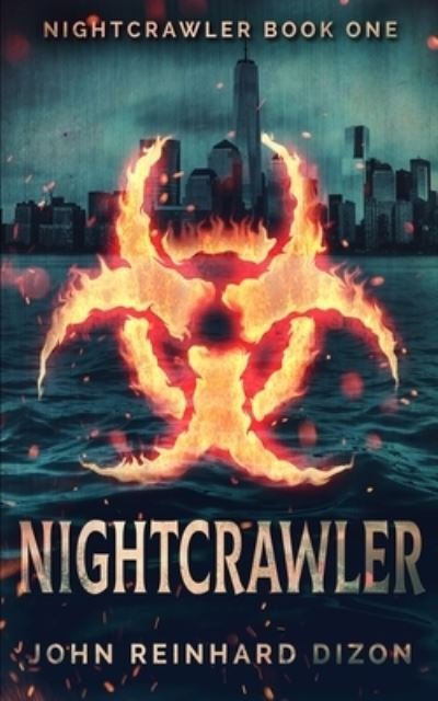 Cover for John Reinhard Dizon · Nightcrawler (Nightcrawler Book 1) (Paperback Book) (2021)