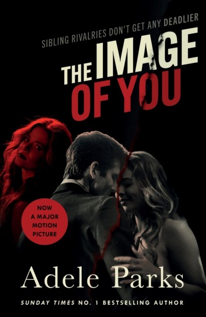 The Image of You: Now a major motion picture! - Adele Parks - Kirjat - Headline Publishing Group - 9781035422111 - torstai 9. toukokuuta 2024