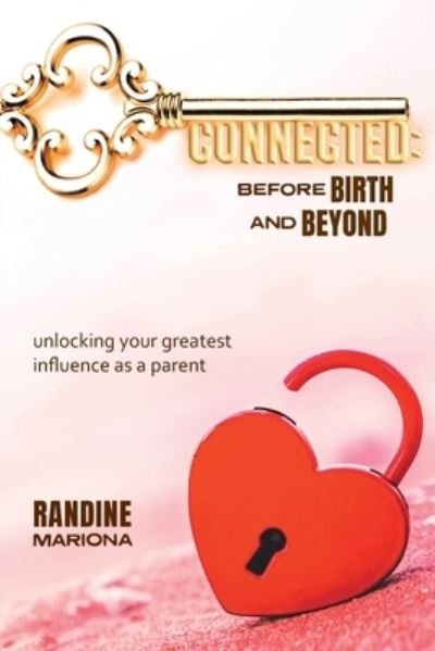 Cover for Randine Mariona · Connected Before Birth &amp; Beyond (Taschenbuch) (2021)