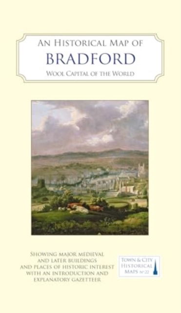 Cover for Ian Roberts · An Historical Map of Bradford: Wool Capital of the World - Town &amp; City Historical Maps series (Landkarten) (2025)