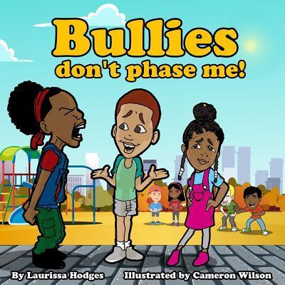 Cover for Laurissa Hodges · Bullies don't phase me! (Paperback Book) (2019)