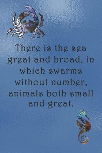 Cover for Sarah Cullen · There is the sea great and broad, in which swarms without number, animals both small and great. (Paperback Book) (2019)
