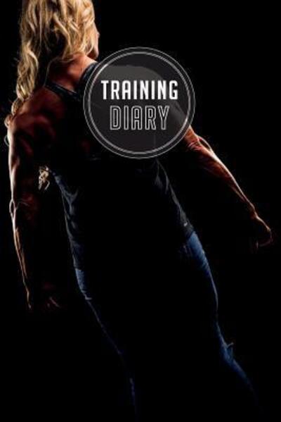 Training Diary - Traningsplaner Studio - Książki - Independently Published - 9781077466111 - 1 lipca 2019