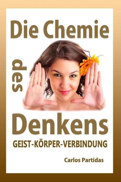 Cover for Lic. Carlos L Partidas · Die Chemie Des Denkens (Pocketbok) (2019)