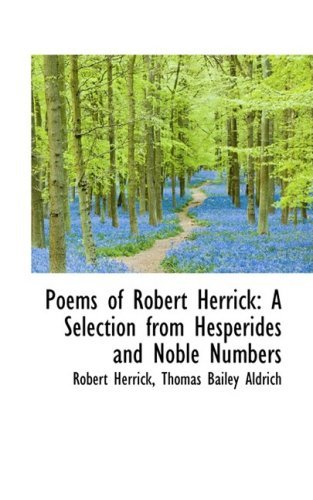 Cover for Robert Herrick · Poems of Robert Herrick: a Selection from Hesperides and Noble Numbers (Paperback Bog) (2009)