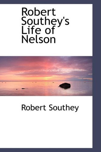 Cover for Robert Southey · Robert Southey's Life of Nelson (Hardcover Book) (2009)