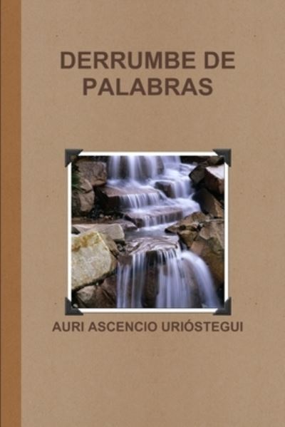 Cover for Auri Ascencio Uriostegui · Derrumbe de Palabras (Book) (2012)